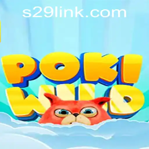 Discover PokiWild: An Immersive Adventure in the World of S29